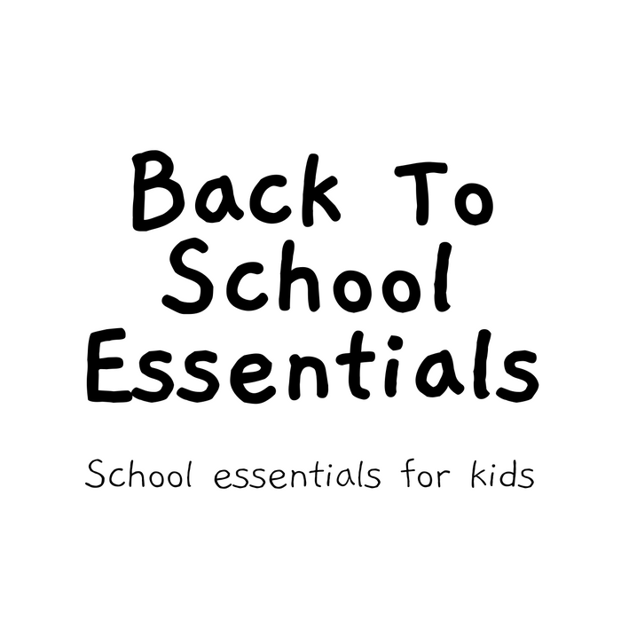 Back to school essentials for kids